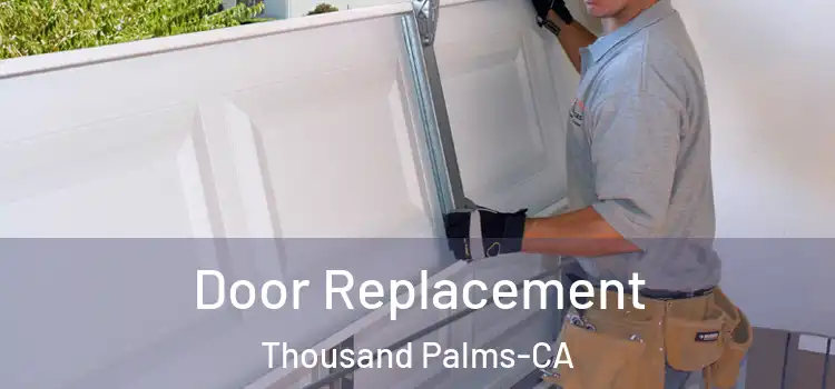  Door Replacement Thousand Palms-CA