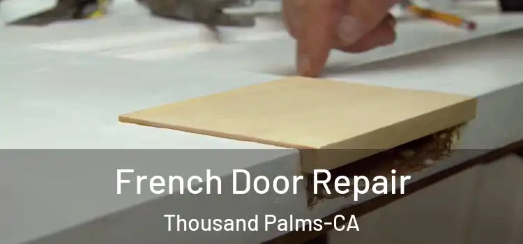  French Door Repair Thousand Palms-CA