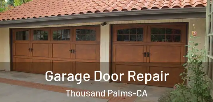  Garage Door Repair Thousand Palms-CA
