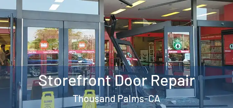  Storefront Door Repair Thousand Palms-CA